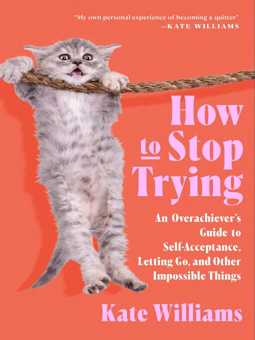 Title details for How to Stop Trying by Kate Williams - Wait list